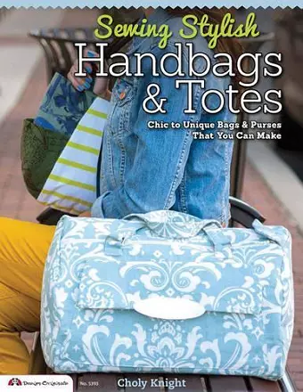 Sewing Stylish Handbags & Totes cover