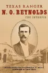 Texas Ranger N. O. Reynolds, the Intrepid  cover
