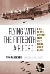 Flying with the Fifteenth Air Force cover