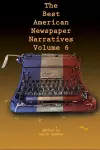 The Best American Newspaper Narratives, Volume 6 cover