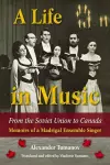 A Life in Music from the Soviet Union to Canada cover