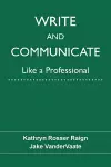 Write and Communicate Like a Professional cover