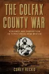 The Colfax County War Volume 22 cover