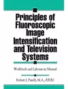 Principles of Fluoroscopic Image Intensification and Television Systems cover