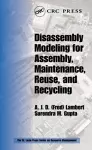 Disassembly Modeling for Assembly, Maintenance, Reuse and Recycling cover