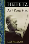 Heifetz As I Knew Him cover