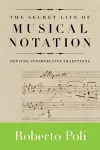 The Secret Life of Musical Notation cover