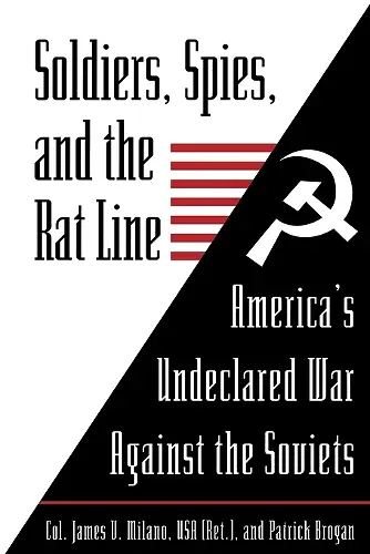 Soldiers, Spies, and the Rat Line cover