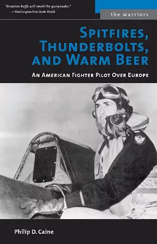 Spitfires, Thunderbolts, and Warm Beer cover