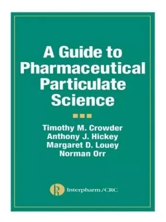 A Guide to Pharmaceutical Particulate Science cover