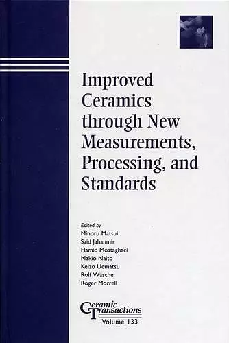 Improved Ceramics through New Measurements, Processing, and Standards cover