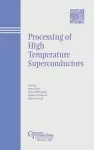 Processing of High Temperature Superconductors cover