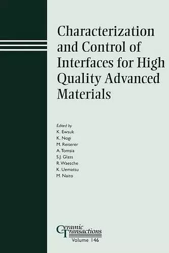 Characterization and Control of Interfaces for High Quality Advanced Materials cover