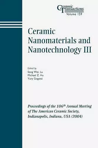 Ceramic Nanomaterials and Nanotechnology III cover