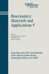 Bioceramics: Materials and Applications V cover