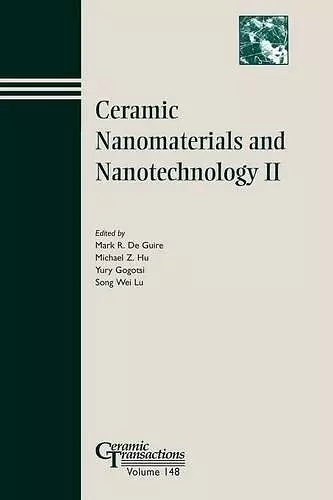 Ceramic Nanomaterials and Nanotechnology II cover