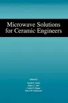 Microwave Solutions for Ceramic Engineers cover
