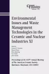 Environmental Issues and Waste Management Technologies in the Ceramic and Nuclear Industries XI cover