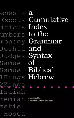 A Cumulative Index to the Grammar and Syntax of Biblical Hebrew cover
