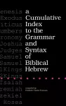 A Cumulative Index to the Grammar and Syntax of Biblical Hebrew cover