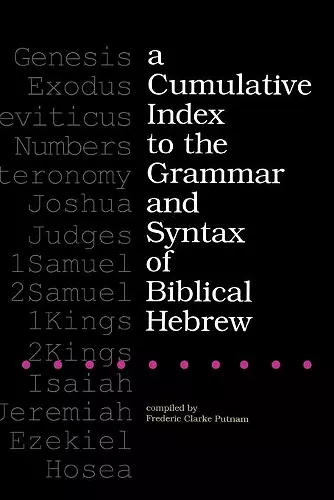 A Cumulative Index to the Grammar and Syntax of Biblical Hebrew cover