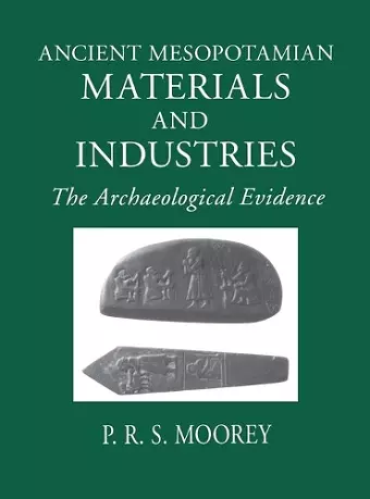 Ancient Mesopotamian Materials and Industries cover
