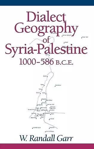 Dialect Geography of Syria-Palestine, 1000-586 BCE cover