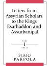 Letters from Assyrian Scholars to the Kings Esarhaddon and Assurbanipal cover