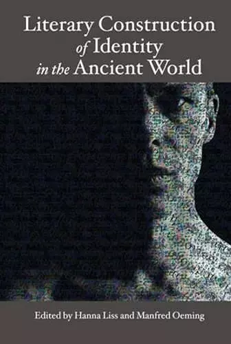 Literary Construction of Identity in the Ancient World cover