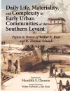 Daily Life, Materiality, and Complexity in Early Urban Communities of the Southern Levant cover