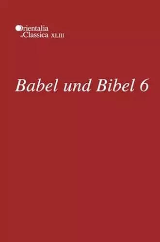 Babel und Bibel 6 cover