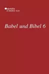 Babel und Bibel 6 cover