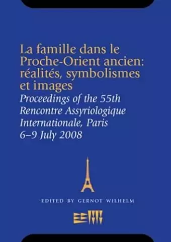 La famille dans le Proche-Orient ancien: réalités, symbolismes et images cover