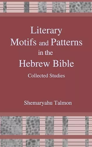 Literary Motifs and Patterns in the Hebrew Bible cover