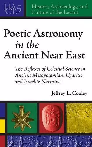Poetic Astronomy in the Ancient Near East cover