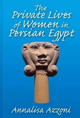 The Private Lives of Women in Persian Egypt cover