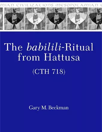 The babilili-Ritual from Hattusa (CTH 718) cover