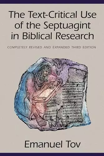 The Text-Critical Use of the Septuagint in Biblical Research cover