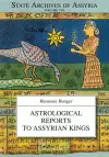 Astrological Reports to Assyrian Kings cover