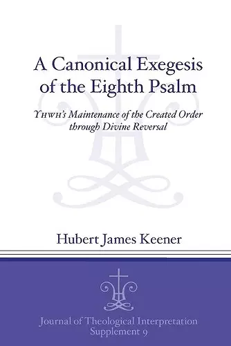 A Canonical Exegesis of the Eighth Psalm cover
