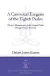 A Canonical Exegesis of the Eighth Psalm cover