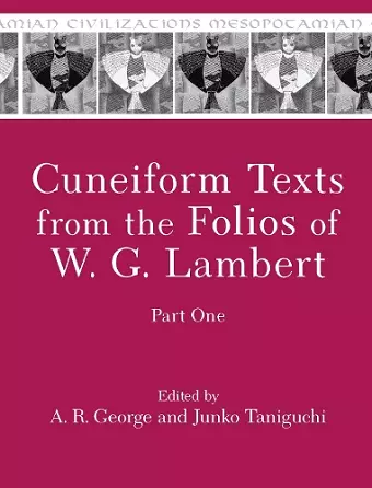 Cuneiform Texts from the Folios of W. G. Lambert, Part One cover