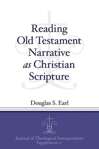 Reading Old Testament Narrative as Christian Scripture cover