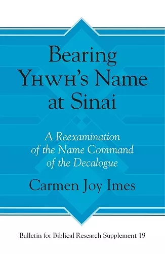 Bearing Yhwh’s Name at Sinai cover