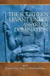 The Southern Levant under Assyrian Domination cover