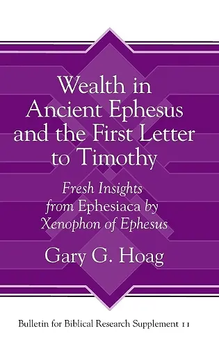 Wealth in Ancient Ephesus and the First Letter to Timothy cover