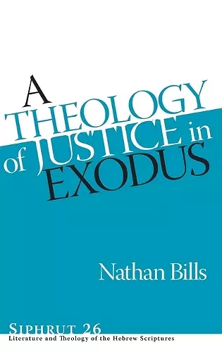 A Theology of Justice in Exodus cover