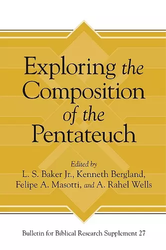 Exploring the Composition of the Pentateuch cover