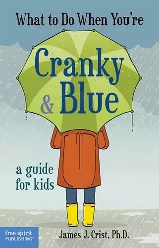 What to Do When You're Cranky & Blue cover