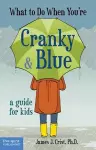 What to Do When Youre Cranky & Blue cover